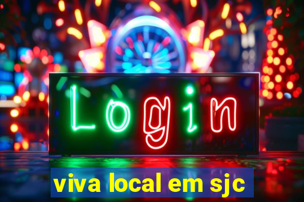 viva local em sjc